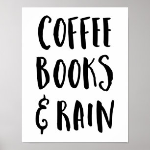 Coffee, Books & Rain Quote Poster