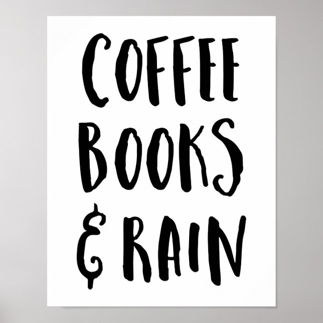 Coffee, Books & Rain Quote Poster (Front)
