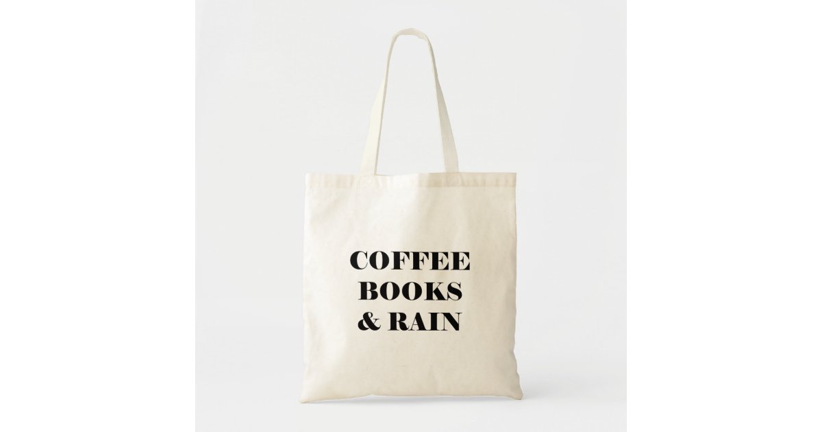 Coffee, Books & Rain Tote Bag