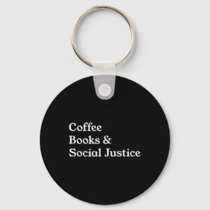 Coffee Books Social Justice Quote Equality  Keychain