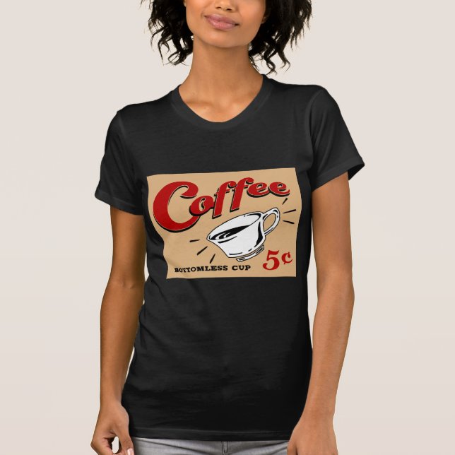 Coffee Bottomless Cup T-Shirt (Front)