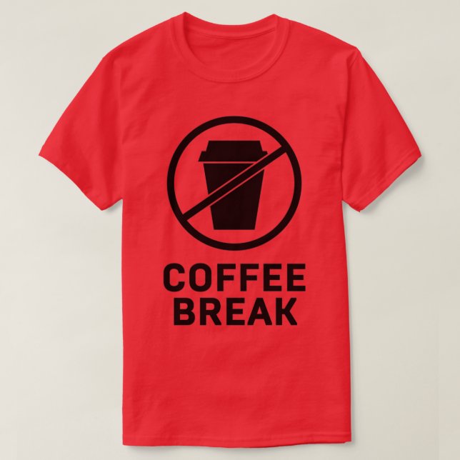 Coffee Break 5 T-Shirt (Design Front)