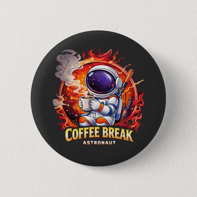 Coffee Break Astronaut   Button (Front)