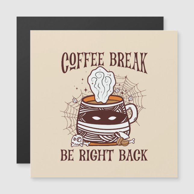 Coffee Break, Be Right Back – Zombie-Inspired (Front/Back)
