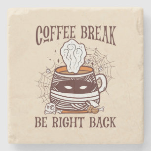Coffee Break, Be Right Back – Zombie-Inspired Stone Coaster