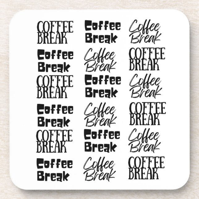Coffee Break  Beverage Coaster (Front)