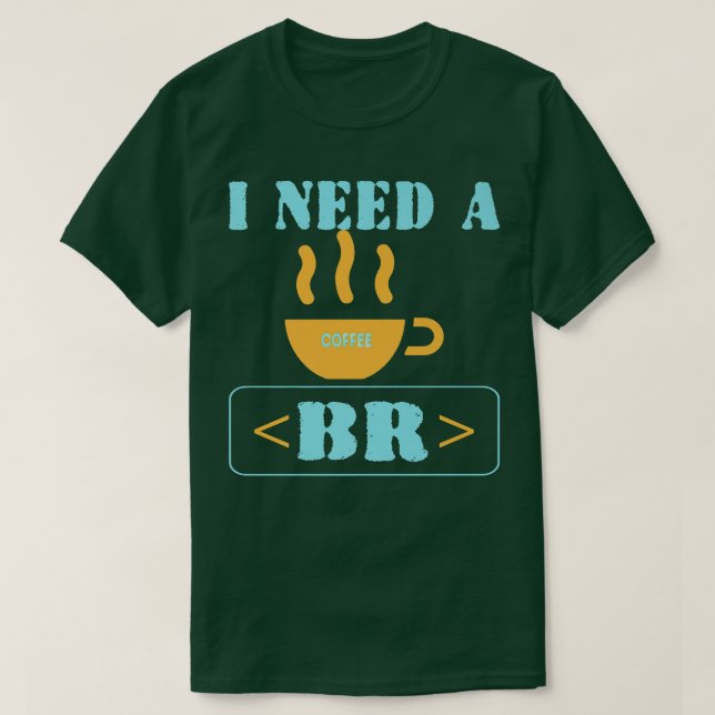 Coffee Break Funny Programmer HTML Code T-Shirt (Design Front)