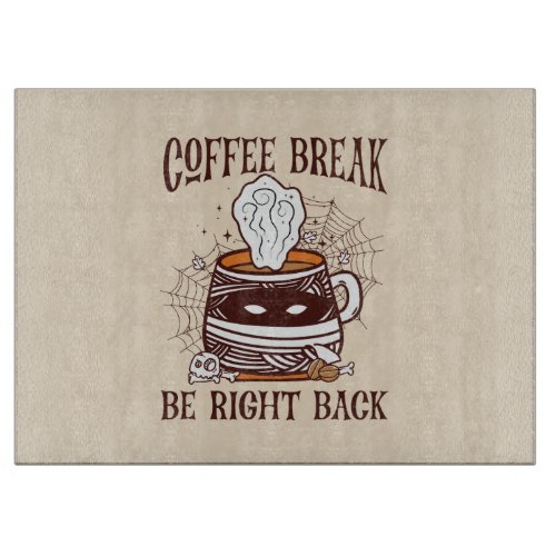 Coffee Break _ Halloween Theme Cutting Board