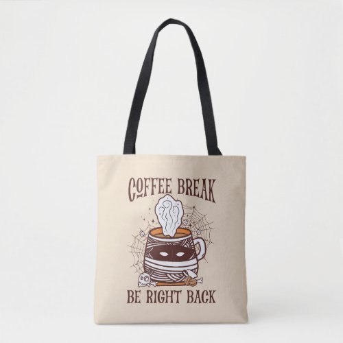 Coffee Break _ Halloween Theme Tote Bag