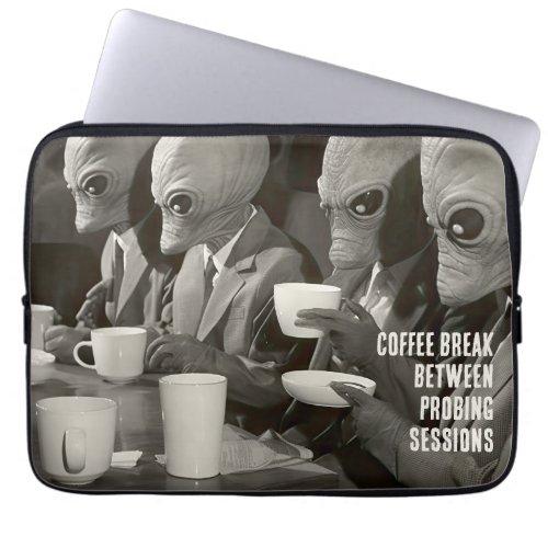 Coffee Break Taking a Pause from Alien Abductions Laptop Sleeve