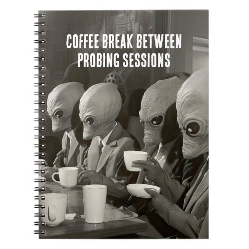 Coffee Break Taking a Pause from Alien Abductions Notebook