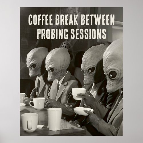 Coffee Break Taking a Pause from Alien Abductions Poster