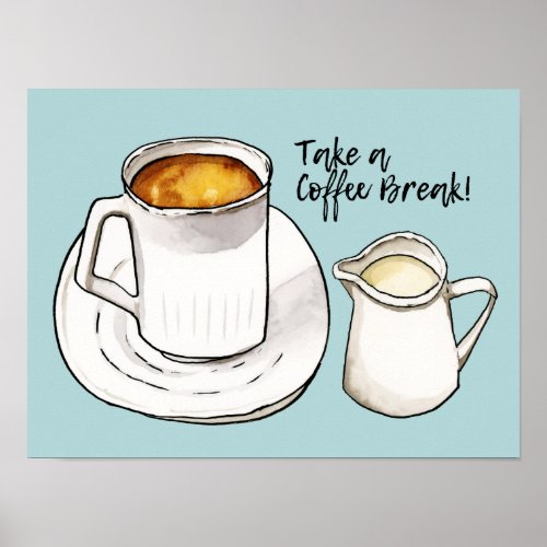 Coffee Break Watercolor and Ink Illustration Poster