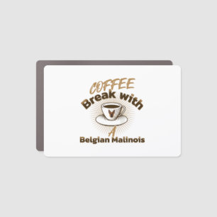 coffee break with a belgian malinois car magnet