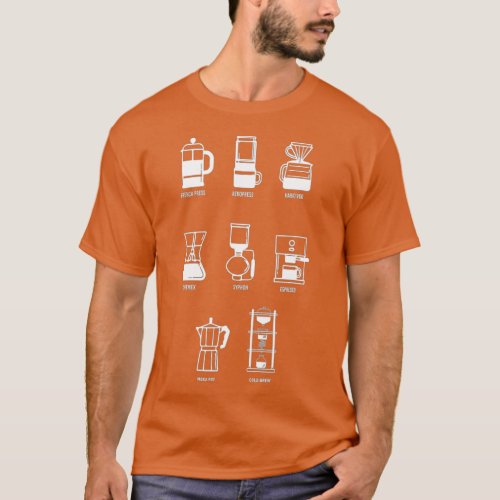 Coffee Brew Method  Perfect For Coffee Lovers T_Shirt