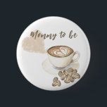Coffee brewing Baby shower - mommy to be Button<br><div class="desc">Coffee themed baby shower. Watercolor coffee beans and cup of coffee. A heart made of coffee flavor.</div>