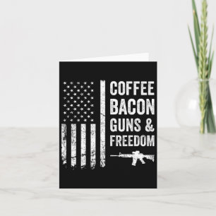 Coffee Bycon Guns And Freedom - Bbq Grill Funny Gu Card