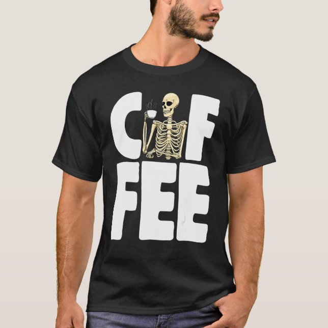 Coffee Caffeine     Women Coffee Love Skeleton  T-Shirt (Front)