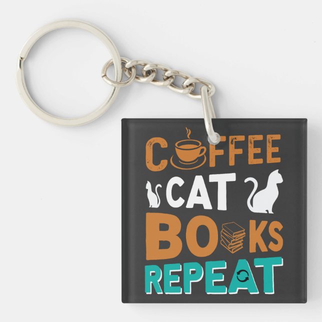 Coffee Cat Books Repeat, reading and coffee lovers Keychain (Front)
