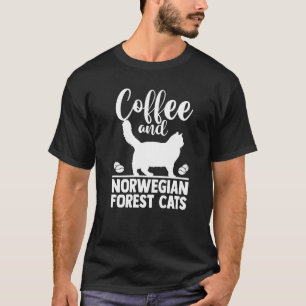 Coffee Cat Mom Coffee And Norwegian Forest Cats P T-Shirt