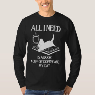 Coffee Cats and Book All I Need T-Shirt