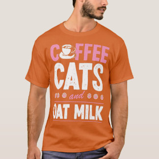 Coffee Cats And Oat Milk Plant Based Vegan Chef T-Shirt