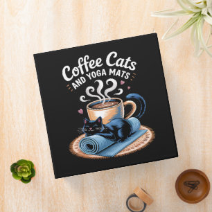 Coffee Cats and Yoga Mats Funny Cat Yoga 3 Ring Binder