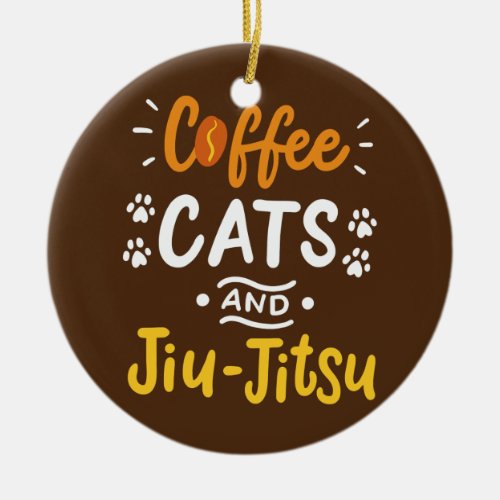 Coffee Cats Jiu Jitsu Brazilian Jiu Jitsu  Ceramic Ornament