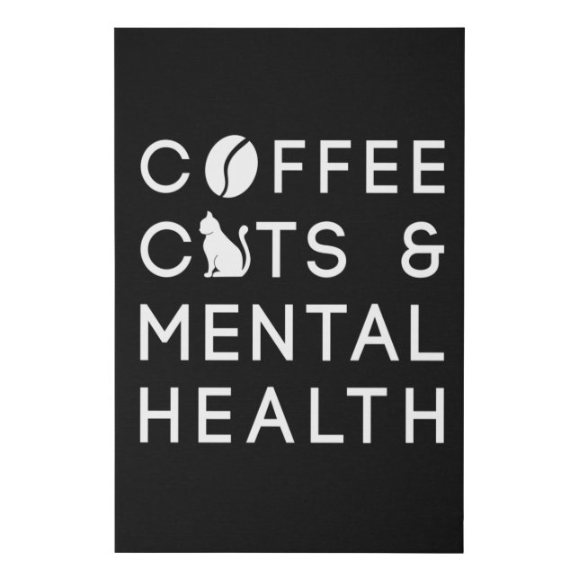Coffee Cats Mental Health Anxie Coffee Drinker Faux Canvas Print (Front)