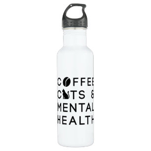 Coffee Cats Mental Health Coffee Drinker Anxie Stainless Steel Water Bottle