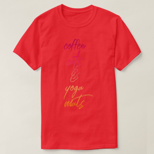 coffee cats yoga mats Coffee Cats amp Yoga Mats Fu T-Shirt (Design Front)