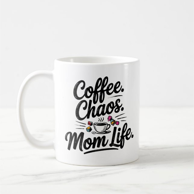 Coffee Chaos Mom Life Mug – Funny Motherhood Quote (Left)