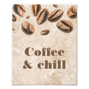 Coffee & Chill Espresso Cappuccino Lover Funny Photo Print