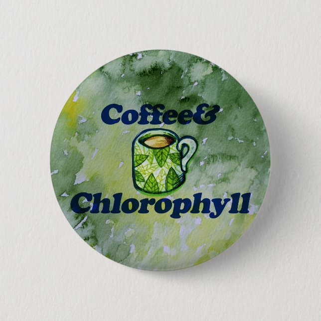 Coffee & Chlorophyll Plant Lady Coffee Lover       Button (Front)
