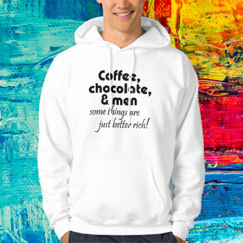Coffee  Chocolate & Men Joke Hoodie Novelty Gifts by Wise_Crack at Zazzle