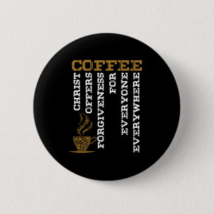 Coffee Christ Jesus Christianity Church Faith Gift Button