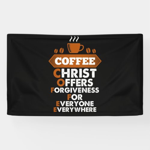 Coffee Christ Offers Forgiveness For Everyone Banner