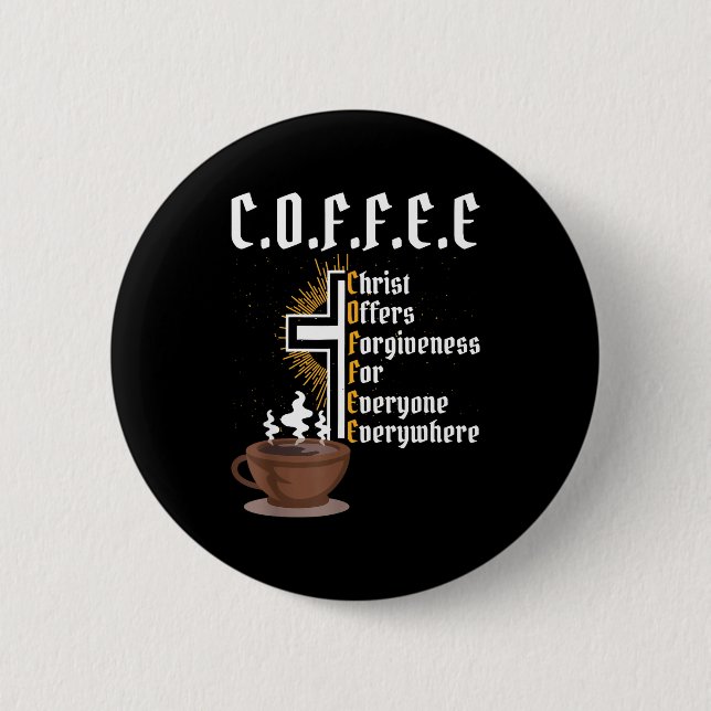 Coffee Christ Offers Forgiveness For Everyone Ever Button (Front)