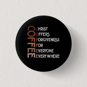 Coffee Christ Offers Forgiveness For Everyone Ever Button
