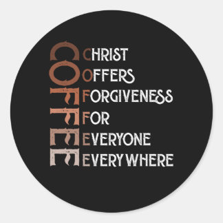 Coffee Christ Offers Forgiveness For Everyone Ever Classic Round Sticker