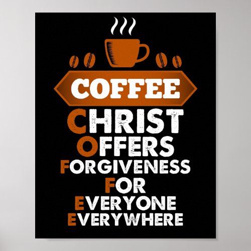 Coffee Christ Offers Forgiveness For Everyone Poster