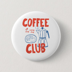Coffee Club Retro Coffee Graphic For Coffee Lover Button