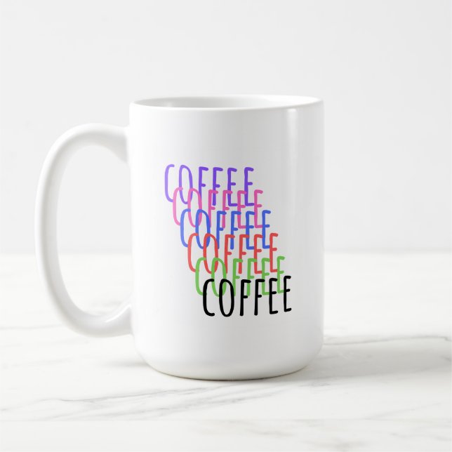 Coffee, coffee, coffee, coffee, coffee coffee mug (Left)