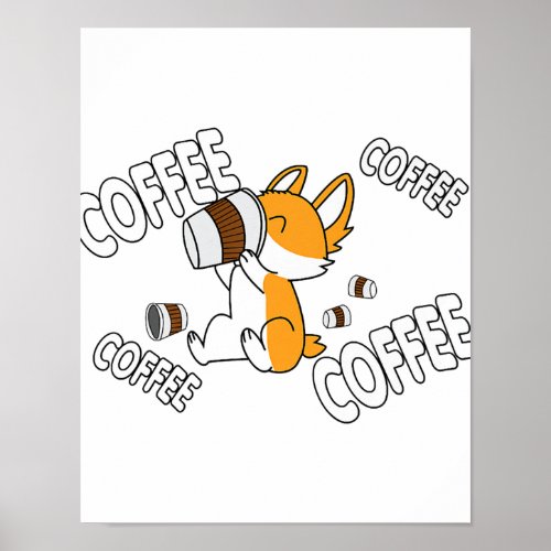 Coffee Coffee Coffee Corgi Premium Poster