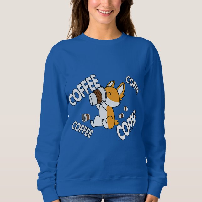 Coffee Coffee Coffee Corgi Premium Sweatshirt (Front)