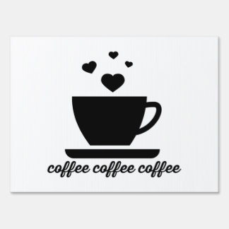coffee coffee coffee - hearts mug 45 sign