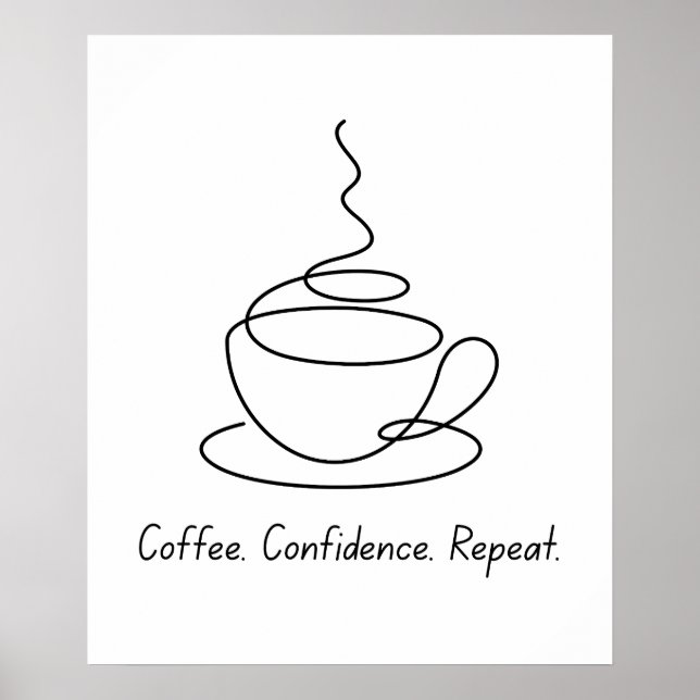 Coffee, Confidence, Repeat – Motivational Poster (Front)