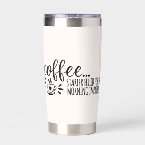 Coffee Connoisseurs Gift Insulated Tumbler