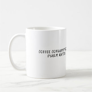 Coffee Consumption : Psalm Ratio Mug