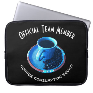 Coffee Consumption Squad Team Member Laptop Sleeve
